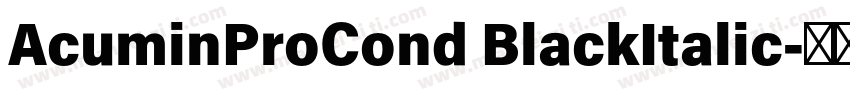 AcuminProCond BlackItalic字体转换